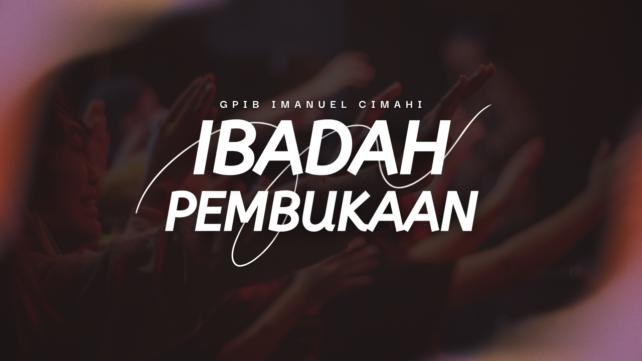 Ibadah Pembukaan Tahun Pelayanan