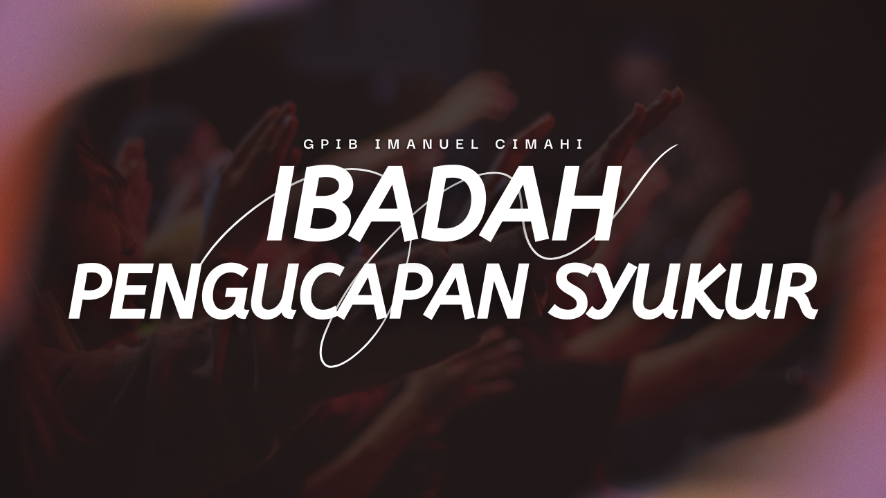 Ibadah Pengucapan Syukur Kel. Ibu. Isah Manulong